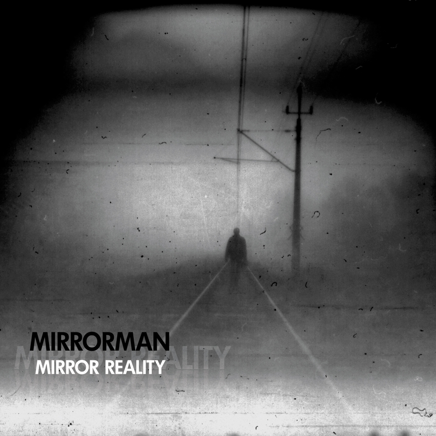 MIRRORMAN MIRROR REALITY